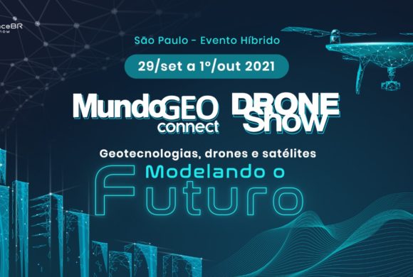Nova data da DroneShow e MundoGEO Connect Show 2021; evento híbrido será em São Paulo Nova data da DroneShow e MundoGEO Connect Show 2021; evento híbrido será em São Paulo