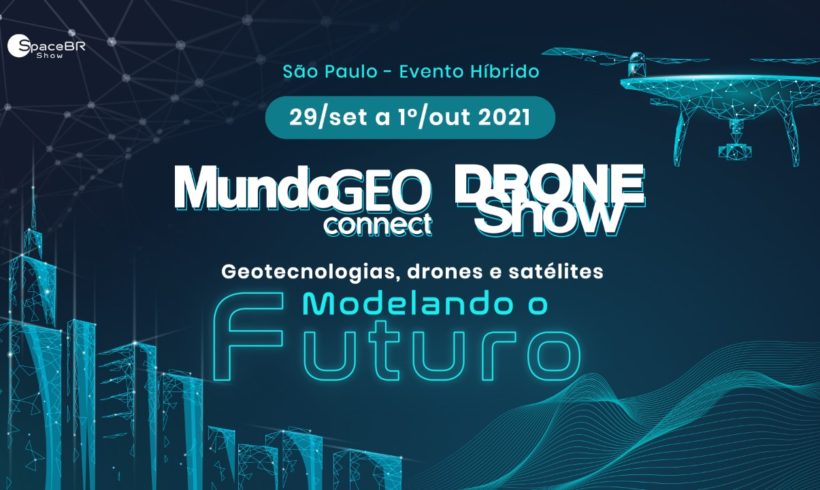 Nova data da DroneShow e MundoGEO Connect Show 2021; evento híbrido será em São Paulo Nova data da DroneShow e MundoGEO Connect Show 2021; evento híbrido será em São Paulo