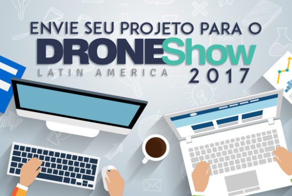 DroneShow 2017 abre chamada de trabalhos para grade e prêmio