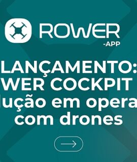 Lançamento: ROWER COCKPIT revoluciona operação com drones