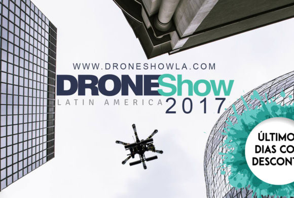 Aproveite os últimos dias com desconto para o DroneShow 2017