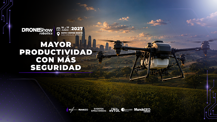 Mayor Productividad con Más Seguridad será el tema central del DroneShow Robotics 2027
