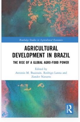 Desenvolvimento da agricultura no Brasil – a ascensão de uma potencia agroalimentar global