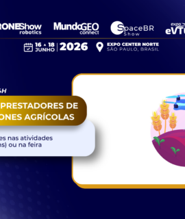 2º Encontro de Prestadores de Serviços com Drones Agrícolas acontece na DroneShow