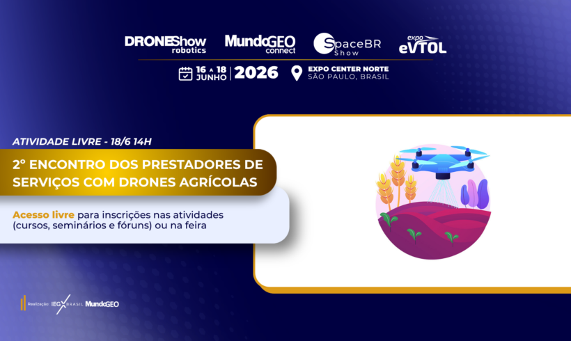 2º Encontro de Prestadores de Serviços com Drones Agrícolas acontece na DroneShow