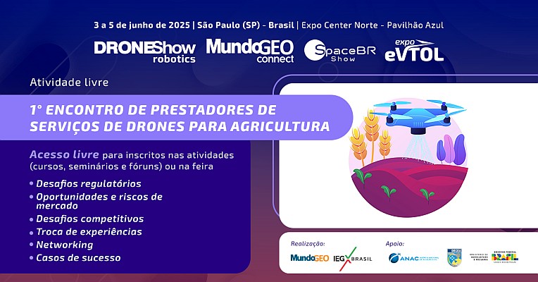 Encontro reúne Prestadores de Serviços de Drones para Agricultura na feira DroneShow 2025