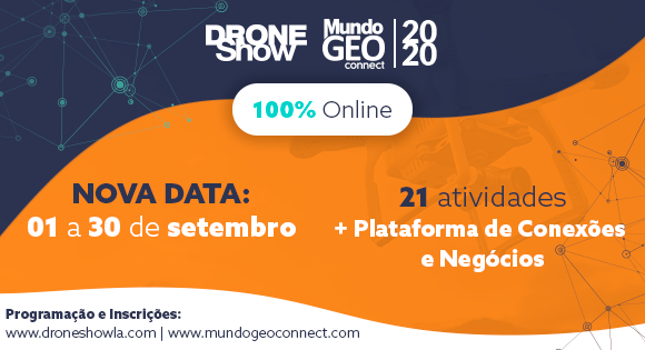 Programação completa: 6 razões para participar na DroneShow e MundoGEO Connect 100% Online