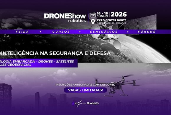 DroneShow 2026 terá Fórum sobre GeoInteligência no combate ao crime organizado