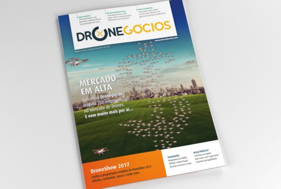 Revista Dronegócios traz na capa os números do mercado de Drones. Confira!