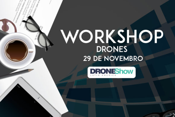 Workshop Online sobre Drones com inscrições abertas. Veja quem já está confirmado