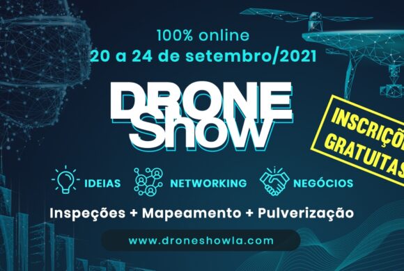 Mobilidade Aérea , Mapeamento, Inspeções e Pulverização em destaque na DroneShow 100% online em setembro