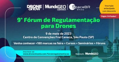 9° Fórum de Regulamentação para Drones em maio na capital paulista. Inscrição antecipada com desconto!