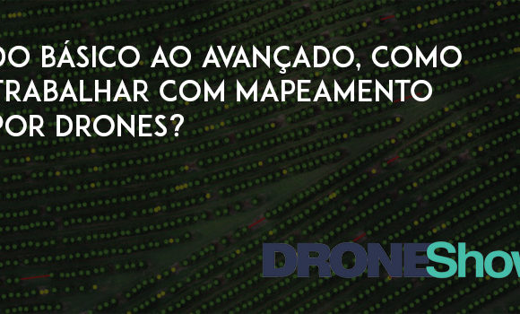 Webinar: do básico ao avançado, veja como fazer mapeamento por Drones