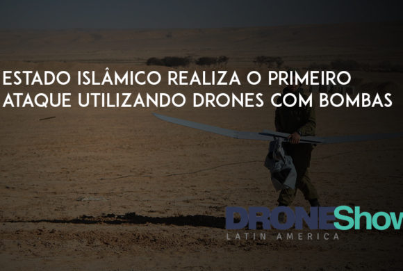 Estado Islâmico realiza primeiro ataque usando drones com bombas