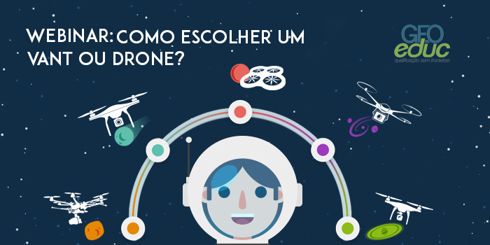 Participe da palestra online sobre como escolher um VANT ou Drone. Faça sua inscrição!