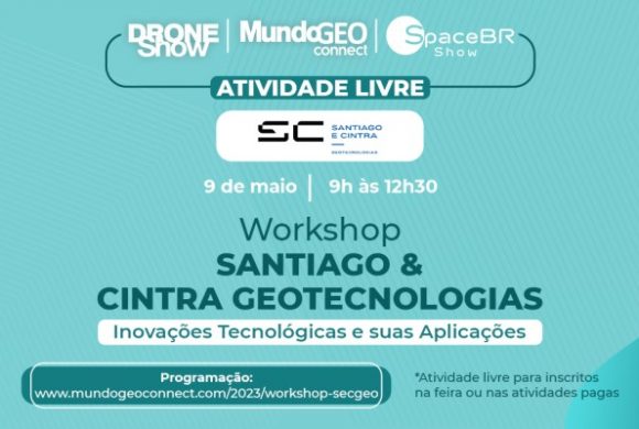 Workshop Santiago e Cintra acontece na feira MundoGEO Connect 2023